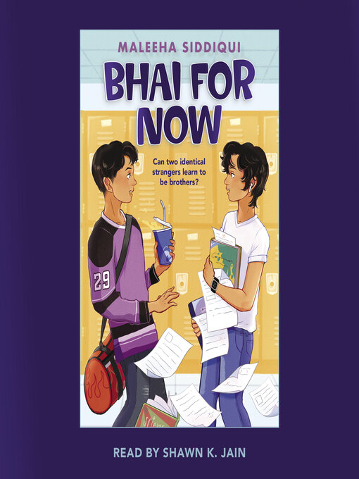 Title details for Bhai for Now by Maleeha Siddiqui - Available